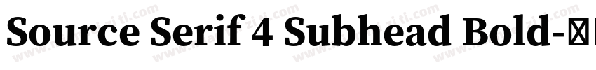 Source Serif 4 Subhead Bold字体转换